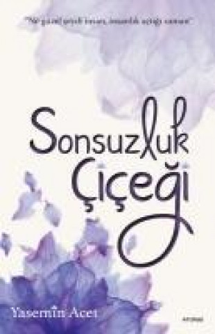 Knjiga Sonsuzluk Cicegi Yasemin Acet