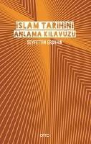 Βιβλίο Islam Tarihini Anlama Kilavuzu Ciltli Seyfettin Ersahin