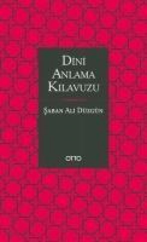 Knjiga Dini Anlama Kilavuzu Saban Ali Düzgün