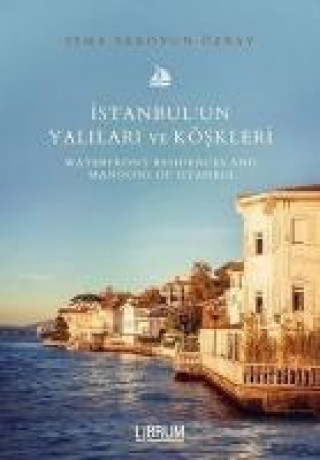Carte Istanbulun Yalilari ve Köskleri Sema Akkoyun Özbay