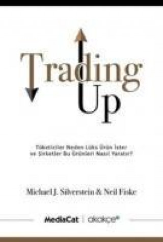 Kniha Trading Up Michael J. Silverstein