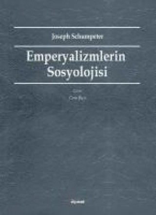 Carte Emperyalizmlerin Sosyolojisi Joseph A. Schumpeter