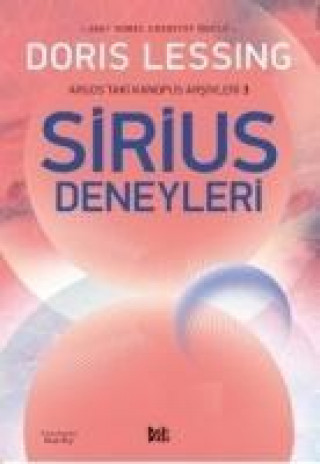 Carte Sirius Deneyleri - Argostaki Kanopus Arsivleri 3 Doris Lessing
