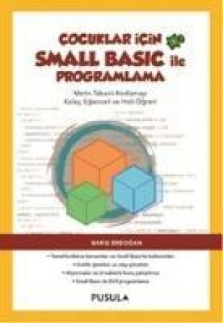 Knjiga Cocuklar Icin Small Basic ile Programlama Baris Erdogan