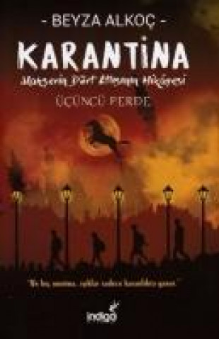 Kniha Karantina - Ücüncü Perde Ciltli Beyza Alkoc
