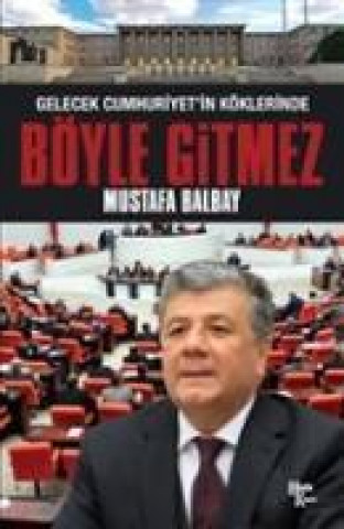 Book Böyle Gitmez Mustafa Balbay