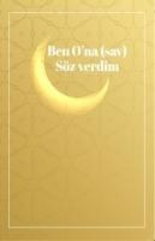 Könyv Ben Ona Sav Söz Verdim Islam H. U.