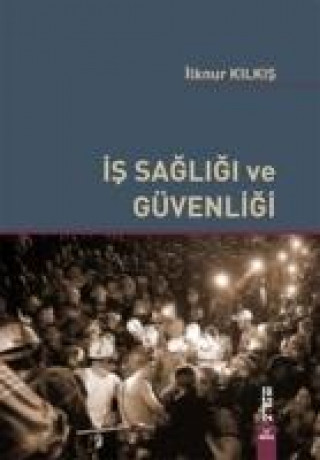 Buch Is Sagligi ve Güvenligi Ilknur Kilkis