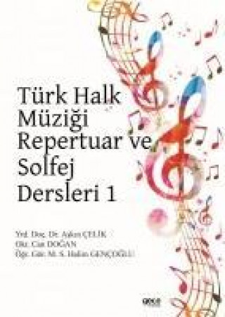 Книга Türk Halk Müzigi Repertuar ve Solfej Dersleri 1 Askin Celik