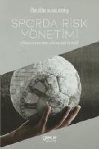 Book Sporda Risk Yönetimi -Türkiye Hentbol Süper Ligi Örnegi Özgür Karatas