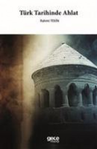 Buch Türk Tarihinde Ahlat Rahmi Tekin