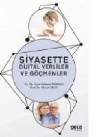 Книга Siyasette Dijital Yerliler ve Göcmenler Gökhan Turhan