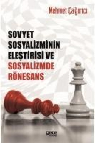 Kniha Sovyet Sosyalizminin Elestirisi ve Sosyalizmde Rönesans Mehmet Cagirici