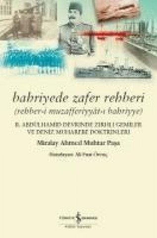 Kniha Bahriyede Zafer Rehberi Miralay Ahmed Muhtar Pasa