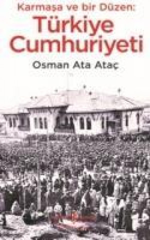 Книга Karmasa ve Bir Düzen Türkiye Cumhuriyeti Osman Ata Atac