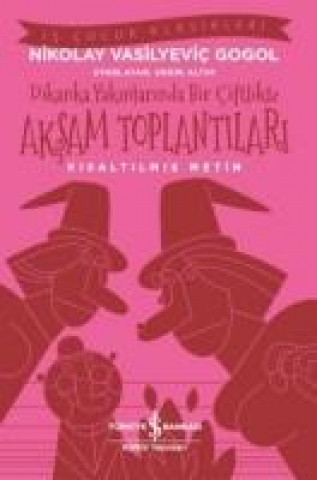 Kniha Dikanka Yakinlarinda Bir Ciftlikte Aksam Toplantilari Nikolay Vasilyevic Gogol