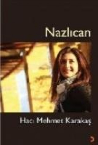 Kniha Nazlican Haci Mehmet Karakas