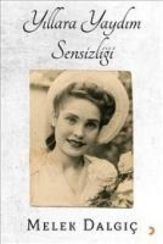 Livro Yillara Yaydim Sensizligi Melek Dalgic