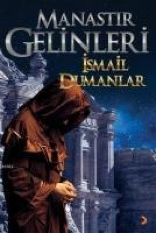 Книга Manastir Gelinleri Ismail Dumanlar