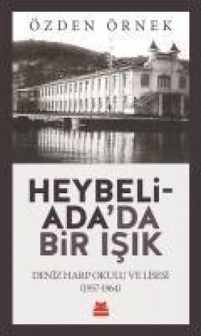 Книга Heybeliadada Bir Isik Özden Örnek