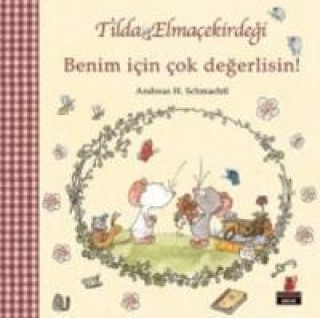 Book Tilda Elmacekirdegi - Benim Icin Cok Degerlisin Andreas H. Schmachtl