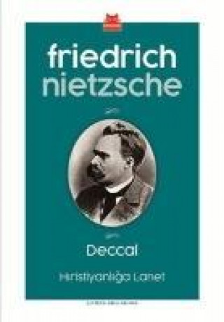 Kniha Deccal - Hiristiyanliga Lanet Friedrich Wilhelm Nietzsche