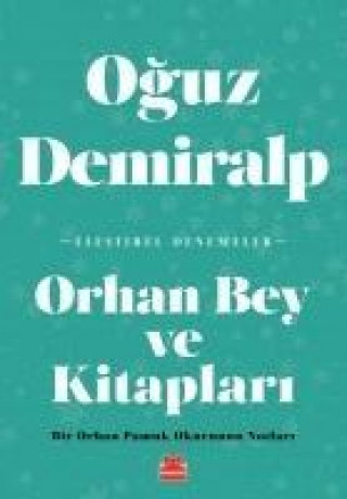 Boek Orhan Bey ve Kitaplari Oguz Demiralp