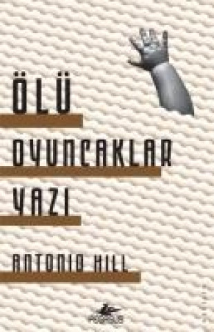 Kniha Ölü Oyuncaklar Yazi Antonio Hill