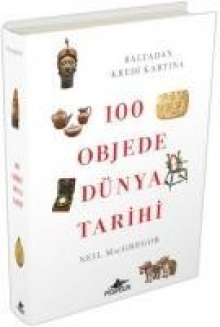 Kniha 100 Objede Dünya Tarihi Neil Macgregor