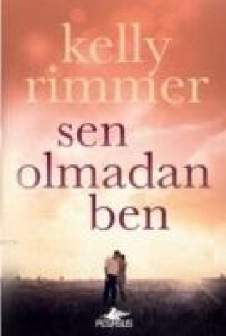 Kniha Sen Olmadan Ben Kelly Rimmer