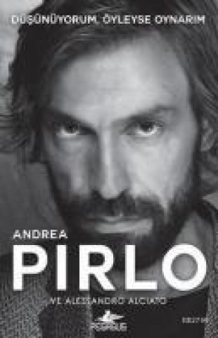 Kniha Düsünüyorum, Öyleyse Oynarim Andrea Pirlo