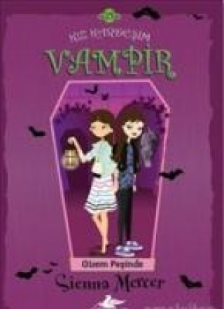 Carte Kiz Kardesim Vampir 15 - Gizem Pesinde Sienna Mercer