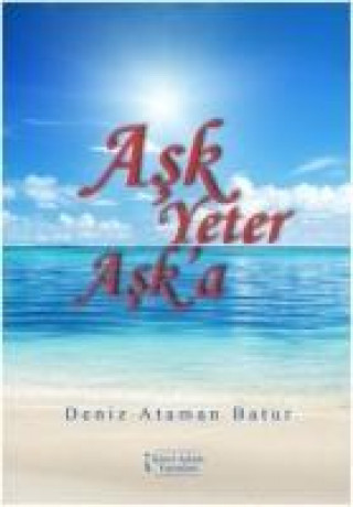 Knjiga Ask Yeter Aska Deniz Ataman Batur
