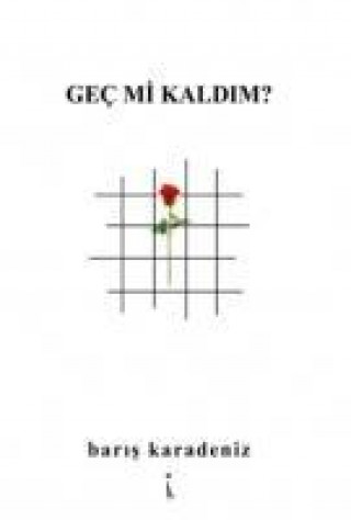 Книга Gec mi Kaldim Baris Karadeniz