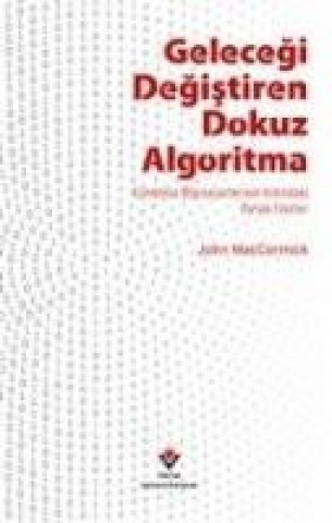 Kniha Gelecegi Degistiren Dokuz Algoritma John Maccormick