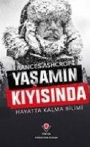 Livre Yasamin Kiyisinda - Hayatta Kalma Bilimi Frances Ashcroft