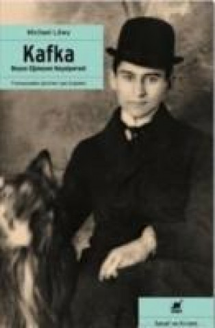Kniha Kafka Boyun Egmeyen Hayalperest Michael Löwy