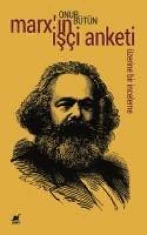 Könyv Marxin Isci Anketi Üzerine Bir Inceleme Onur Bütün