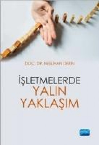 Könyv Isletmelerde Yalin Yaklasim Neslihan Derin