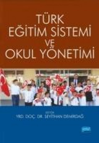 Könyv Türk Egitim Sistemi ve Okul Yönetimi Yasemin Kalayci Türk