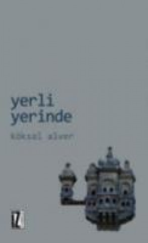 Libro Yerli Yerinde Köksal Alver