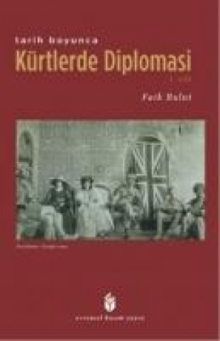 Kniha Tarih Boyunca Kürtlerde Diplomasi - 1. Cilt Faik Bulut