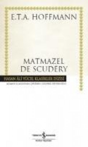 Kniha Matmazel De Scudery Ciltli Ernst Theodor Amadeus Hoffmann