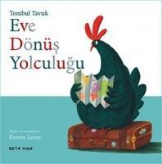 Könyv Tombul Tavuk - Eve Dönüs Yolculugu Emma Levey