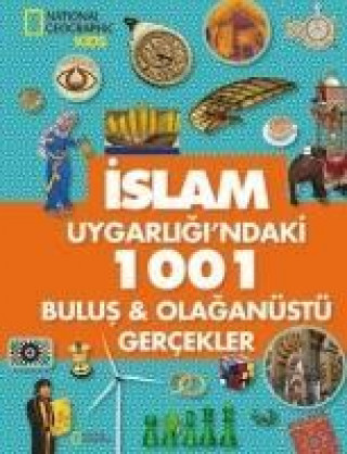 Kniha Islam Uygarligindaki 1001 Bulus ve Olaganüstü Gercekler 