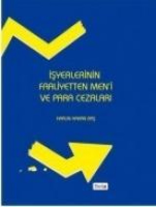 Книга Isyerlerinin Faaliyetten Meni ve Para Cezalari Harun Hakan Bas