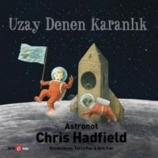Kniha Uzay Denen Karanlik Chris Hadfield