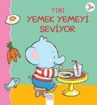 Livre Tibi Yemek Yemeyi Seviyor Emilie Beaumont