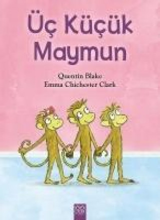 Kniha Üc Kücük Maymun Emma Chichester Clark
