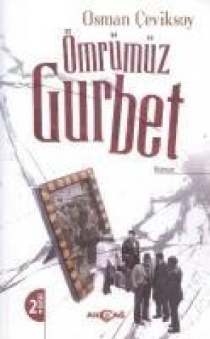 Книга Ömrümüz Gurbet Osman Ceviksoy